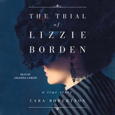 The Trial of Lizzie Borden 1508280533 Book Cover
