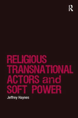 Religions, Transnational Actors and Soft Power 1409425088 Book Cover