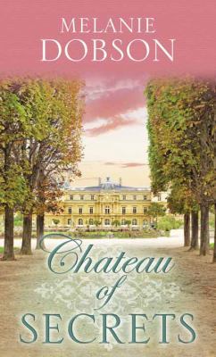 Chateau of Secrets [Large Print] 1628991453 Book Cover