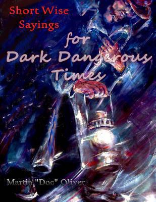 Short Wise Sayings for Dark Dangerous Times (CH... [Chinese] 1500704067 Book Cover