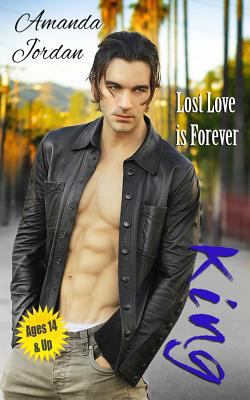 Clean Romance: King: Lost Love is Forever 1545132550 Book Cover