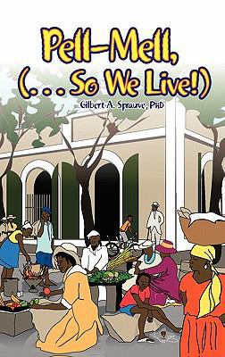 Pell-Mell: ... So We Live! 1426955634 Book Cover