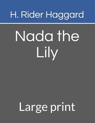 Nada the Lily: Large print B08GFSK3LB Book Cover