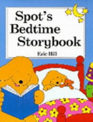 SPOT'S BEDTIME STORYBOOK 0723246696 Book Cover