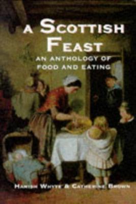 A Scottish Feast 1874640424 Book Cover