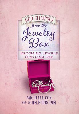 God Glimpses from the Jewelry Box: Becoming Jew... 1424552095 Book Cover