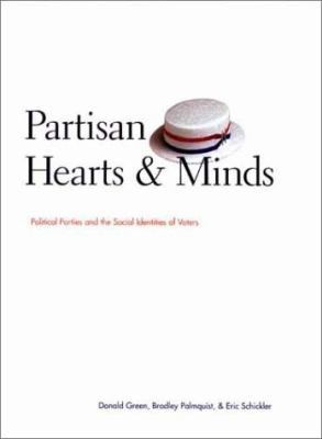 Partisan Hearts and Minds: Political Parties an... 0300092156 Book Cover