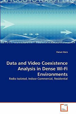 Data and Video Coexistence Analysis in Dense Wi... 3639288025 Book Cover