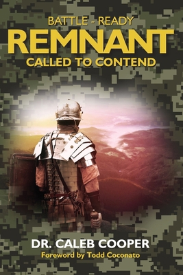 Battle-Ready Remnant, Called to Contend B0BRYZN64Z Book Cover