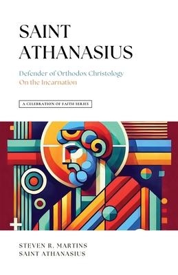 A Celebration of Faith Series: St. Athanasius: ... 1990771173 Book Cover