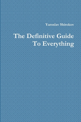 The Definitive Guide To Everything 1105412679 Book Cover