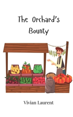 The Orchard's Bounty 1805867296 Book Cover