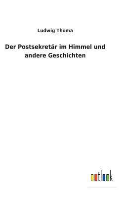 Der Postsekretär im Himmel und andere Geschichten [German] 3732629120 Book Cover