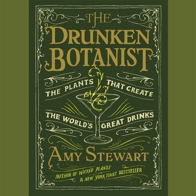 The Drunken Botanist: The Plants That Create th... 166515943X Book Cover