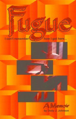 Fugue: I Can't Remember How I Got Here... 0878394311 Book Cover