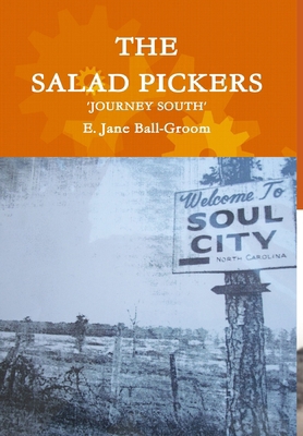 The Salad Pickers: Journey South 1329821823 Book Cover