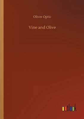 Vine and Olive 3732688232 Book Cover
