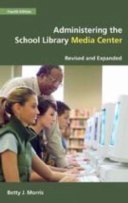 Administering the School Library Media Center 0313322619 Book Cover