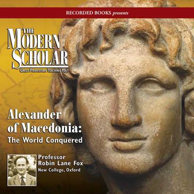 Alexander of Macedonia : The World Conquered 1440769087 Book Cover