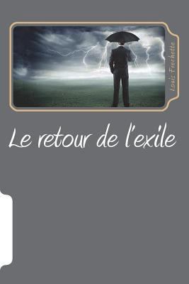 Le retour de l'exile [French] 1723408220 Book Cover