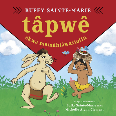 Tâpwê Êkwa Mamâhtâwastotin / Tapwe and the Magi... [Cree] 1778400248 Book Cover