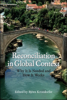 Reconciliation in Global Context: Why It Is Nee... 1438471807 Book Cover