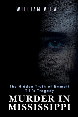 Murder in Mississippi: The Hidden Truth of Emme...            Book Cover