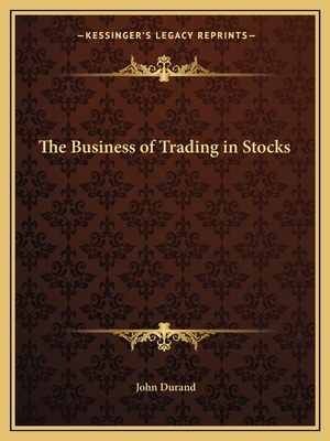 The Business of Trading in Stocks 1162608129 Book Cover