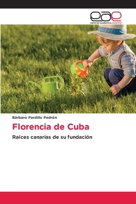 Florencia de Cuba [Spanish] 6208827620 Book Cover
