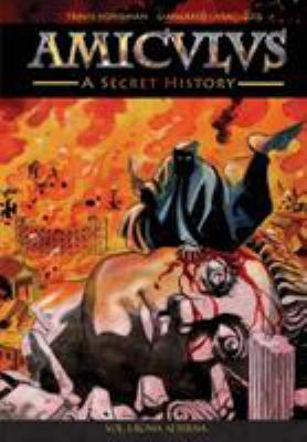 Amiculus: A Secret History: Vol. I: Roma Aeterna 0692370153 Book Cover