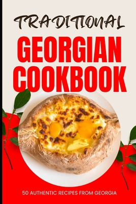 Traditional Georgian Cookbook: 50 Authentic Rec...            Book Cover