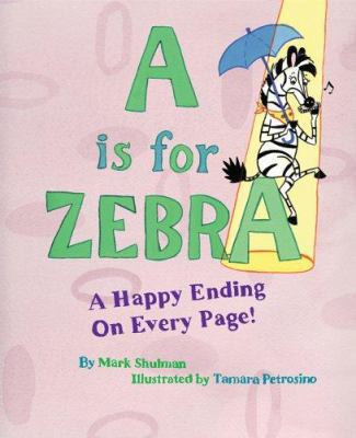 A Is for Zebra 1402734948 Book Cover