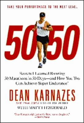 50/50: Secrets I Learned Running 50 Marathons i... 0446581844 Book Cover