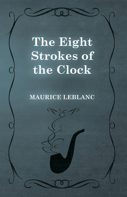 The Eight Strokes of the Clock 147332520X Book Cover