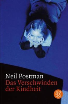 Das Verschwinden der Kindheit (Fischer Taschenb... [German] 3596238552 Book Cover