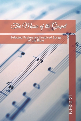 The Music of the Gospel: Selected Psalms and In... 0999287044 Book Cover