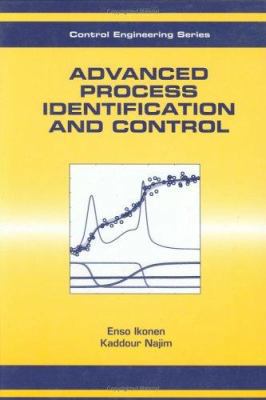 Advanced Process Identification and Control 082470648X Book Cover