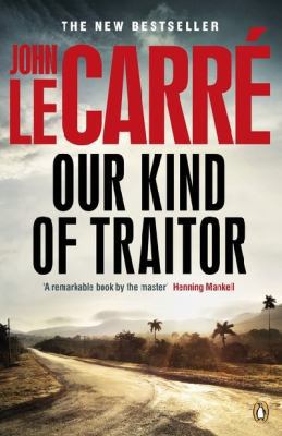 Our Kind of Traitor. John Le Carr 0141049162 Book Cover