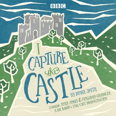 I Capture the Castle: A BBC Radio 4 Full-Cast D... 1785292617 Book Cover