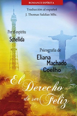El Derecho de Ser Feliz [Spanish] 1088235808 Book Cover