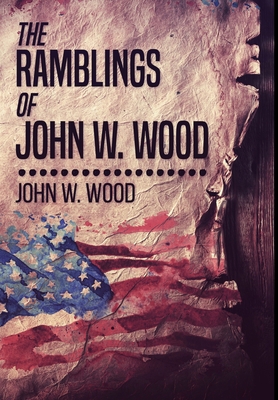 The Ramblings Of John W. Wood: Premium Hardcove...            Book Cover