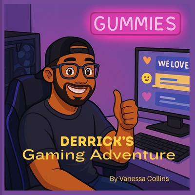 Gummies: Derrick's Gaming Adventure B0FGPNZPW5 Book Cover