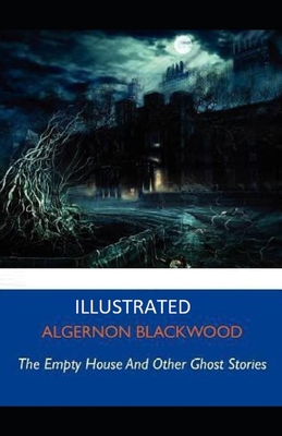 The Empty House and Other Ghost Stories Illustr... B084Z2P6GV Book Cover