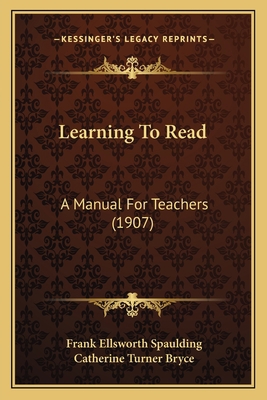 Learning To Read: A Manual For Teachers (1907) 1164683470 Book Cover