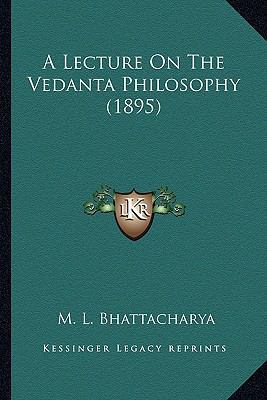 A Lecture On The Vedanta Philosophy (1895) 1166432173 Book Cover