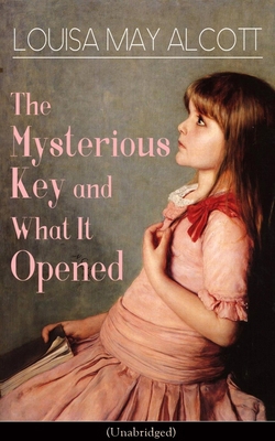 The Mysterious Key and What It Opened (Unabridg... 8026891953 Book Cover