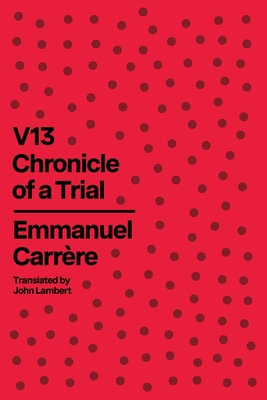 V13: Chronicle of a Trial 0374615705 Book Cover
