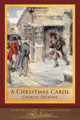 A Christmas Carol: 200th Anniversary Collection 1948132303 Book Cover