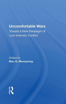 Uncomfortable Wars: Toward A New Paradigm Of Lo... 0813380812 Book Cover