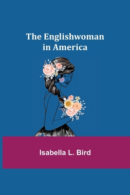 The Englishwoman in America 9354840280 Book Cover